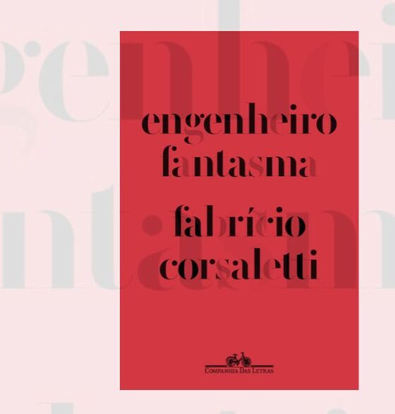 Engenheiro fantasma, de Fabrício Corsaletti, vencedor do Jabuti
