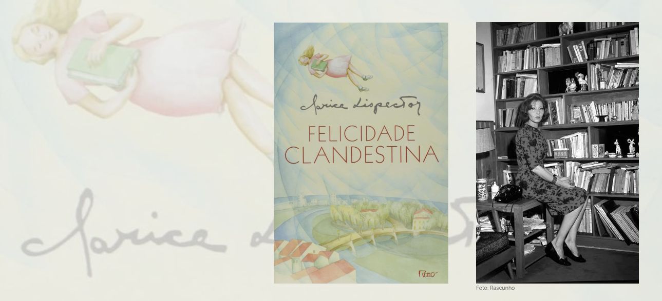 Felicidade Clandestina, de Clarice Lispector: epifanias e subjetividades em movimento