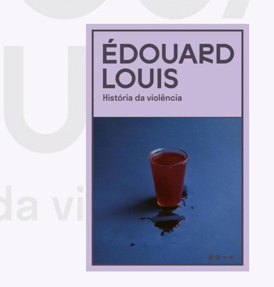 História da violência, de Édouard Louis: a literatura como resposta ao trauma